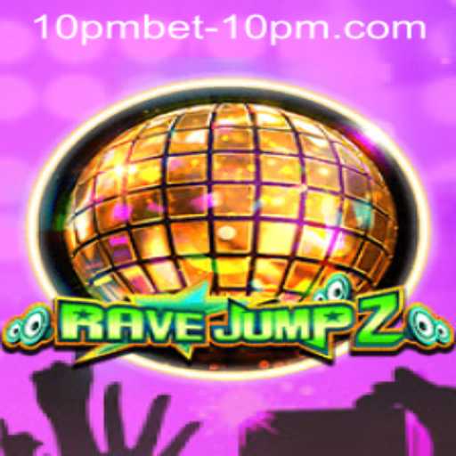 Exploring RaveJump2: A Thrilling Game Experience with the 10pmbet Feature