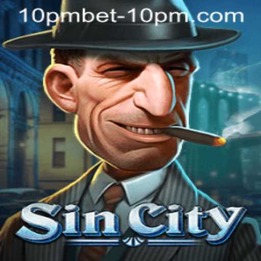 Exploring the Thrilling World of SinCity: A Deep Dive into the Game with 10pmbet Strategy